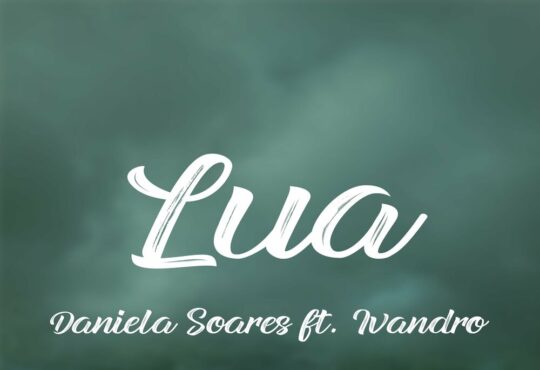 Daniela Soares - Lua (feat. Ivandro)