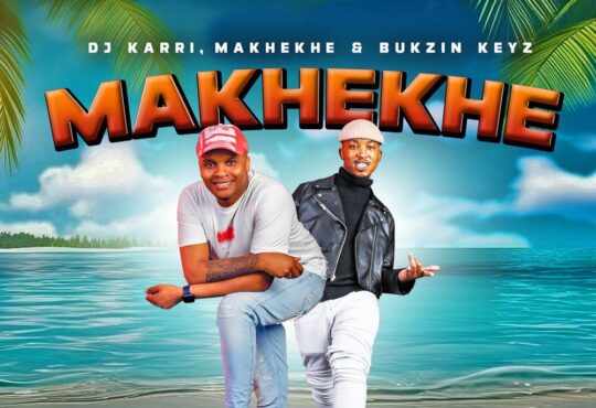 Dj Karri, Makhekhe & Bukzin Keys - Makhekhe (feat. Mr T.O & Deep Saints)