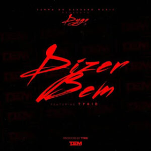 Dygo Boy – Dizer Bem (feat. TyKid)