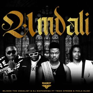 Mlindo The Vocalist & DJ Maphorisa – Umdali (feat. Tman Xpress & Phila Dlozi)