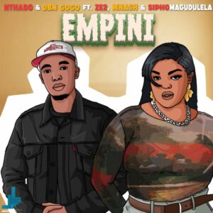 Nthabo, DBN Gogo - Empini (feat. Sipho Magudulela, Zé2 & Mnash)