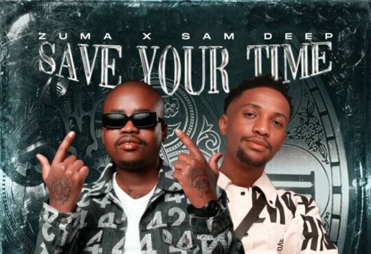 Zuma & Sam Deep – Save Your Time