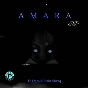 DJ Obza & Stain Musiq - Amara