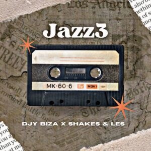 DJy Biza & Shakes & Les - Jazz3 (On!)