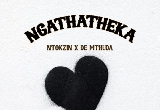 Ntokzin & De Mthuda - Ngathatheka (feat. Starr Healer & Zar Keys)