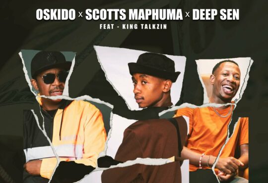 OSKIDO, Scotts Maphuma & Deep Sen - Chomi Kepopile (feat. King Talkzin)