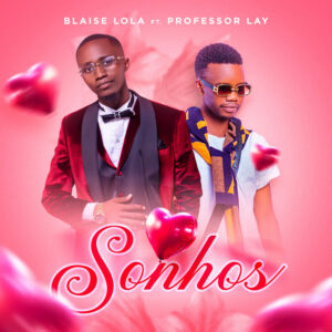 Blaise Lola & Professor Lay - Sonhos