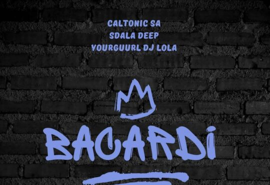 Caltonic SA, Sdala Deep & YourGuurl Dj Lola – Bacardi Way EP