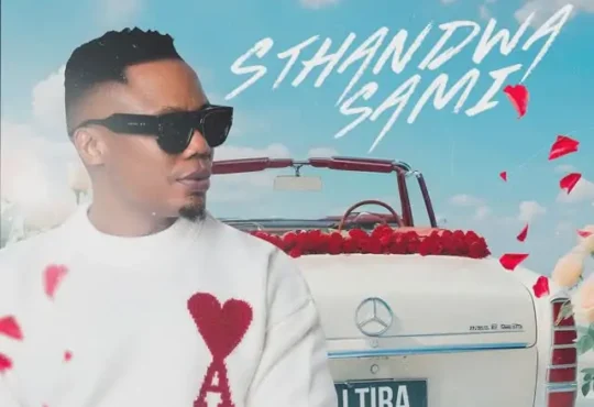 DJ Tira, KG Smallz & NAAK – STHANDWA SAMI (feat. Diamond Boss & Dj 8Milli)