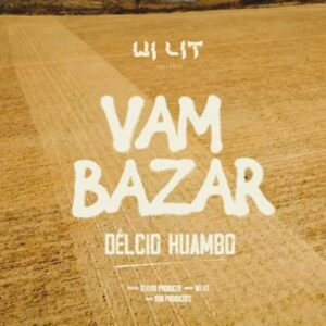 Délcio Huambo - Vambazar