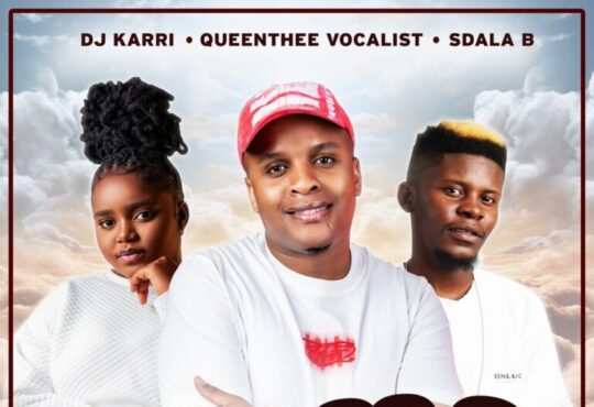 Dj Karri – Mama Ngixolele (feat. QueenThee Vocalist & Sdala B)