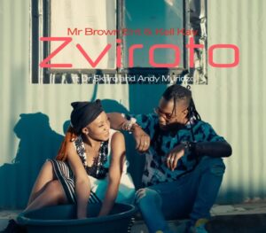 Mr Brown Ent & Kell Kay - Zviroto (feat. Andy Muridzo & Dr Skaro)