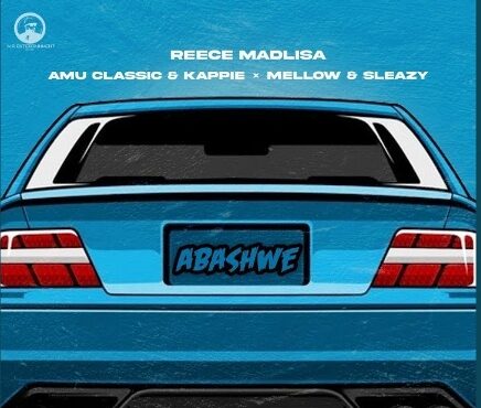 Reece Madlisa - Abashwe (feat. Amu Classic, Kappie, Mellow & Sleazy)