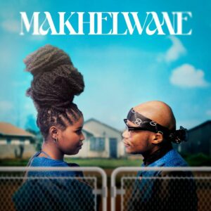 Wanitwa Mos & Nkosazana Daughter– Makhelwane (Álbum)