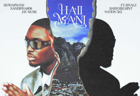 DJ PHAPHANE, Nandipha808 & Jay Music - HAII MANI (feat. Baby Girl Mint, Nation-365)