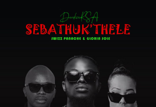 DarkerRSA, Swizz Panache & Gloria Sole - Sebathukthele