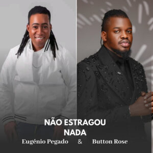 Eugénio Pegado & Button Rose - Não Estragou Nada