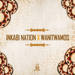 Inkabi Nation & Wanitwa Mos - Ngizok'Posta