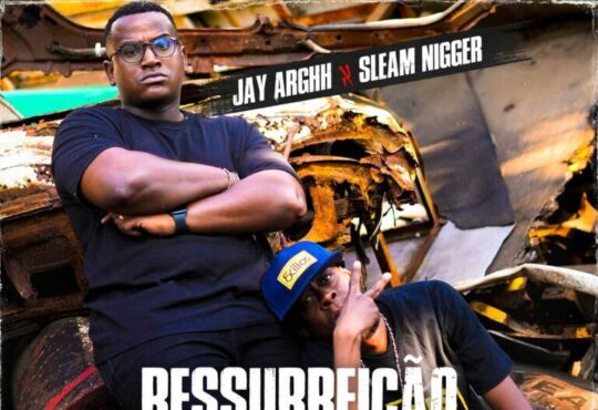 Jay Arghh & Sleam Nigger – Ressurreição do Hip-Hop