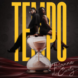 Thianna, Mr. Carly - TEMPO