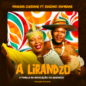 Paulina Chiziane & Eugénio Sumbane - A Lirandzo