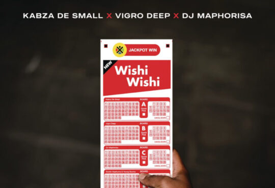 Kabza De Small, Virgo Deep & DJ Maphorisa – Wishi Wishi (feat. Scotts Maphuma & Young Stunna)