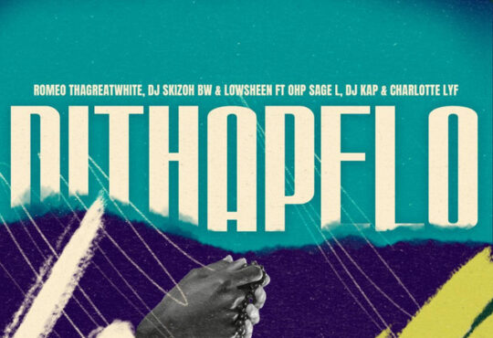 Romeo ThaGreatwhite, Dj Skizoh BW & Lowsheen - Dithapelo (feat. Ohp Sage & CHARLOTTE LYF)