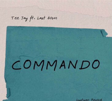 Tee Jay - Commando (feat. LastBorn)