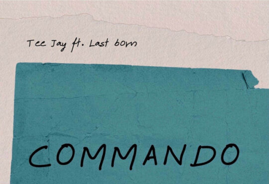 Tee Jay - Commando (feat. LastBorn)