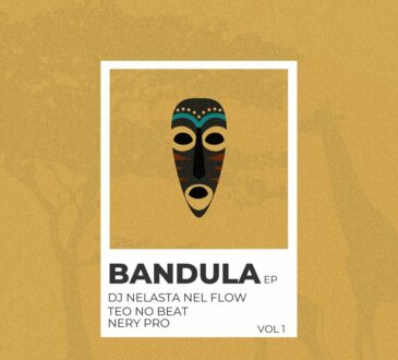 DJ Nelasta Nel Flow, Teo No Beat & Nery Pro - Bandula EP