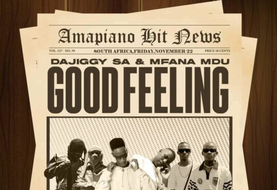 DaJiggySA, Mfana Mdu & TitoM - Good Feeling Revisit (feat. Yuppe & 2woBunnies)