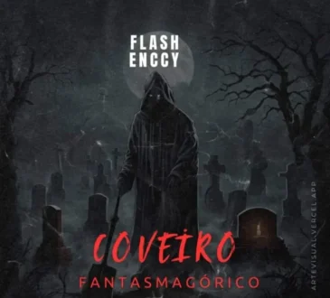 Flash Enccy – Coveiro Fantasmagórico (Freestyle)