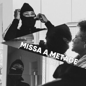 Monsta – MISSA A METADE