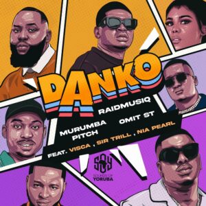 RaidmusiQ, Murumba Pitch & Omit ST - Danko (feat. Visca & Sir Trill)