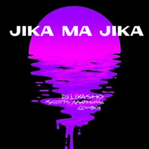 DJ LIYASHO & Scotts Maphuma - Jika Ma Jika (feat. CowBoii & Enterludes.ENT)