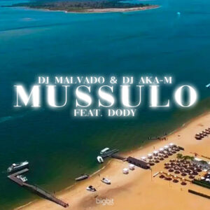 DJ Malvado & DJ Aka-m - Mussulo (feat. Dody)