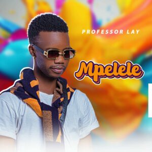 Professor Lay - Mpelele