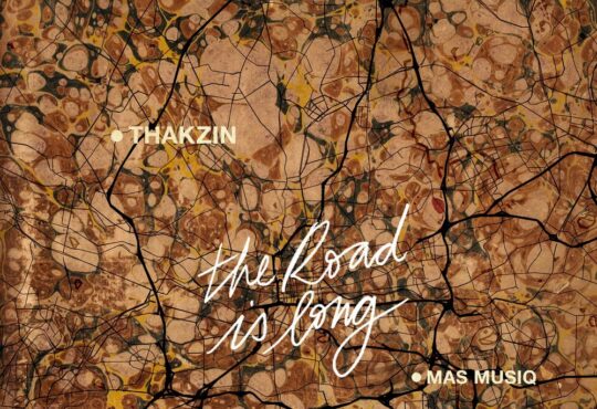 Thakzin & Mo-T - The Road is Long (feat. Mas Musiq)