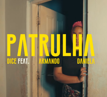 Dice - Patrulha (feat. Armando & Daniela)