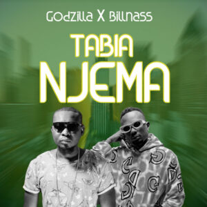 Godzilla & Billnass - Tabia Njema