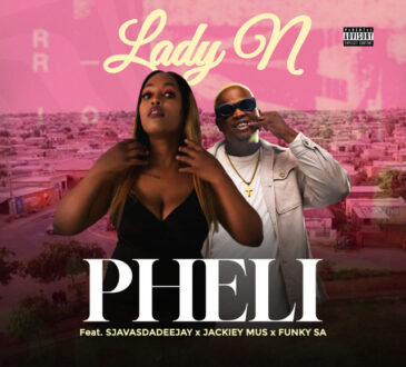 Lady N - Pheli (feat. SjavasDaDeejay, Jackiey Mus & Funky SA)