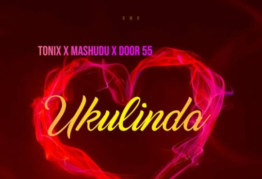 Tonix, Mashudu & Door 55 - Ukulinda (Original Mix)