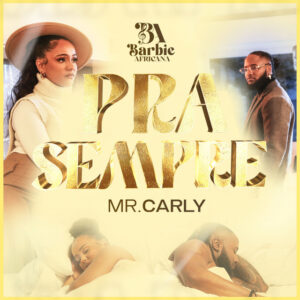 Barbie Africana, Mr. Carly - Pra Sempre