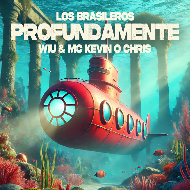 Los Brasileros - Profundamente (feat. MC Kevin o Chris, WIU)