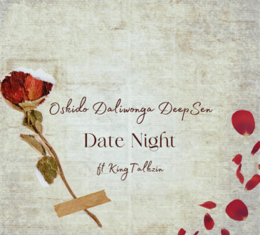 OSKIDO, Daliwonga & Deep Sen - Date Night (feat. King Talkzin) - Club Edit